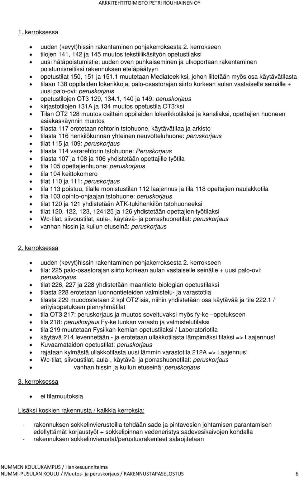 opetustilat 150, 151 ja 151.