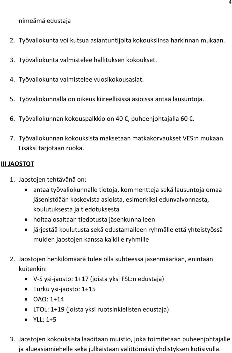 Lisäksi tarjotaan ruoka. III JAOSTOT 1.