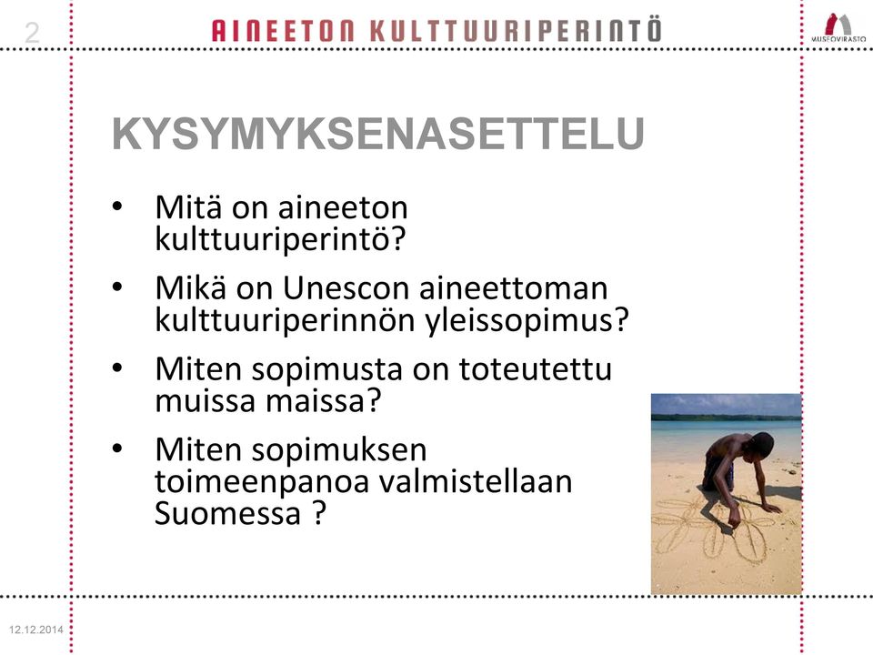 Mikä on Unescon aineettoman kulttuuriperinnön