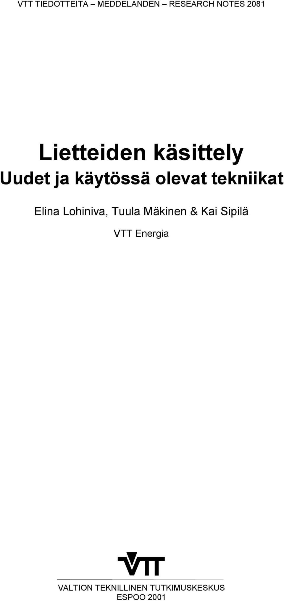 tekniikat Elina Lohiniva, Tuula Mäkinen & Kai