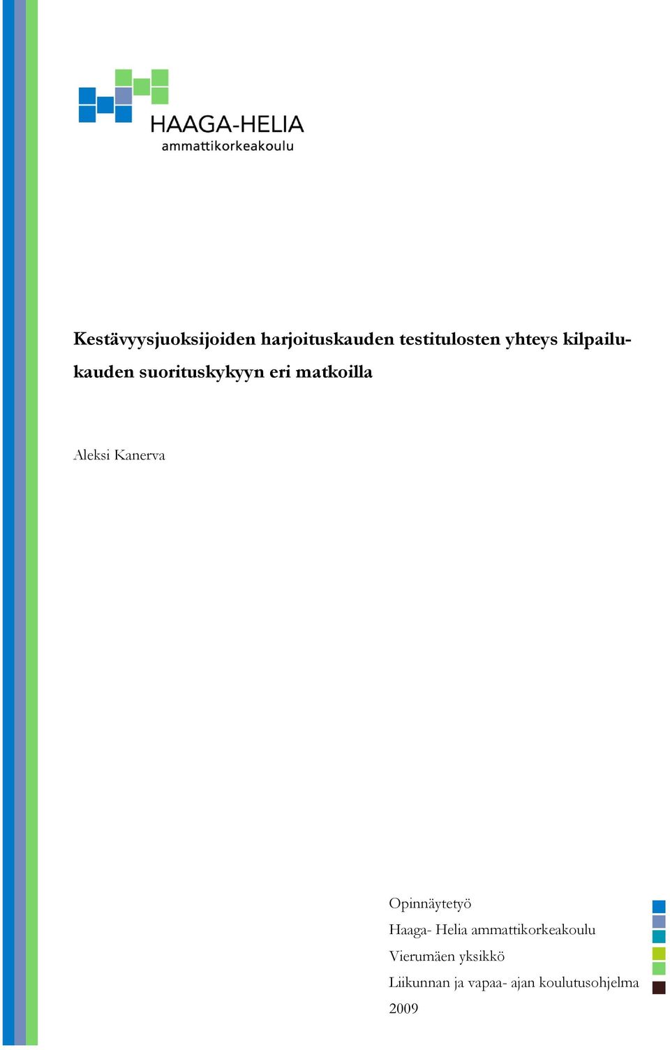 Aleksi Kanerva Opinnäytetyö Haaga- Helia