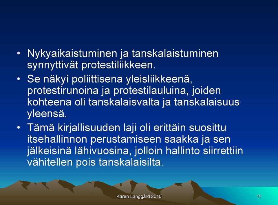 tanskalaisvalta ja tanskalaisuus yleensä.