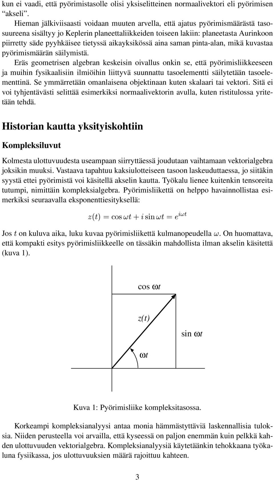 smn pint-ln, mikä kuvst pyörimismäärän säilymistä.