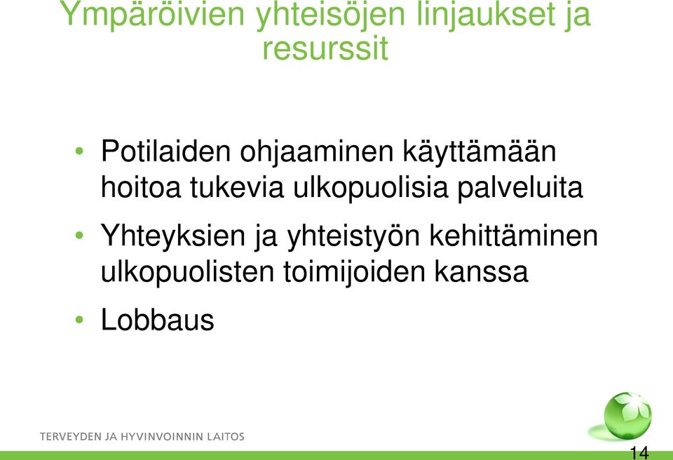 ulkopuolisia palveluita Yhteyksien ja yhteistyön