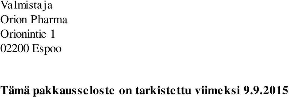 Tämä pakkausseloste on