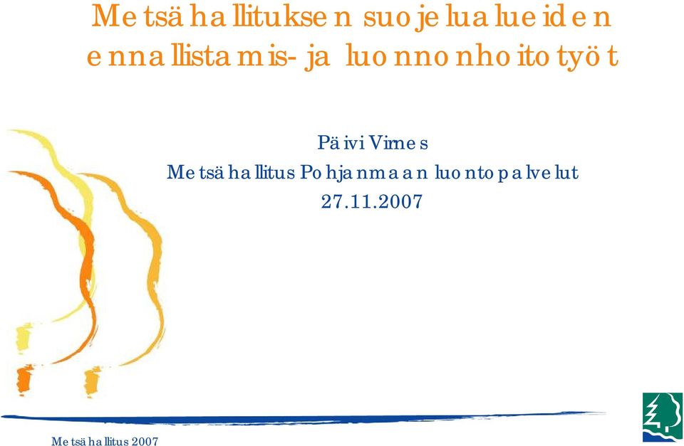 luonnonhoitotyöt Päivi Virnes