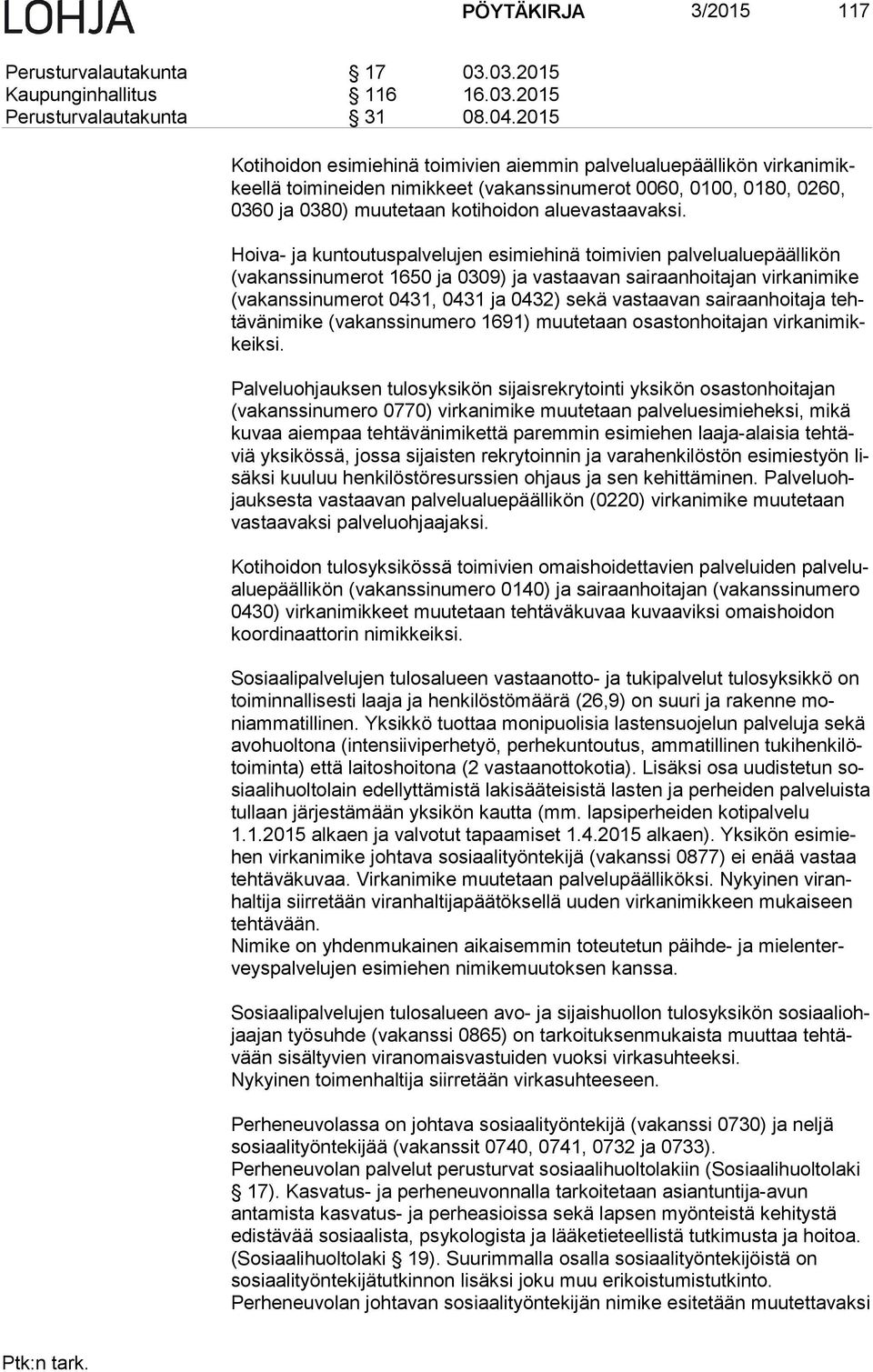 aluevastaavaksi.