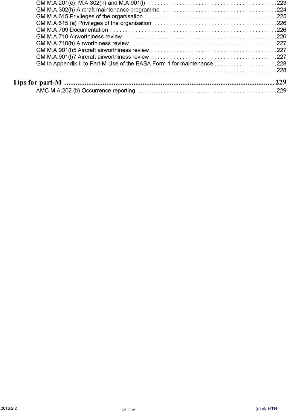 ...............................................226 GM M.A.710(h) Airworthiness review..............................................227 GM M.A.901(l)5 Aircraft airworthiness review........................................227 GM M.A.901(l)7 Aircraft airworthiness review.