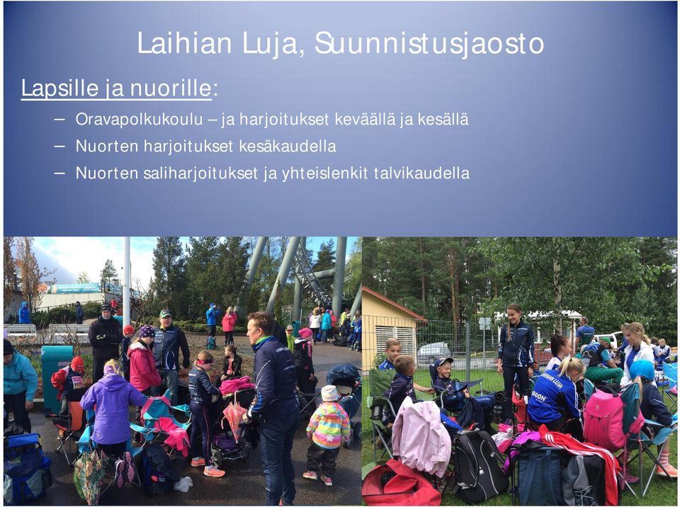 keväällä ja kesällä Nuorten harjoitukset