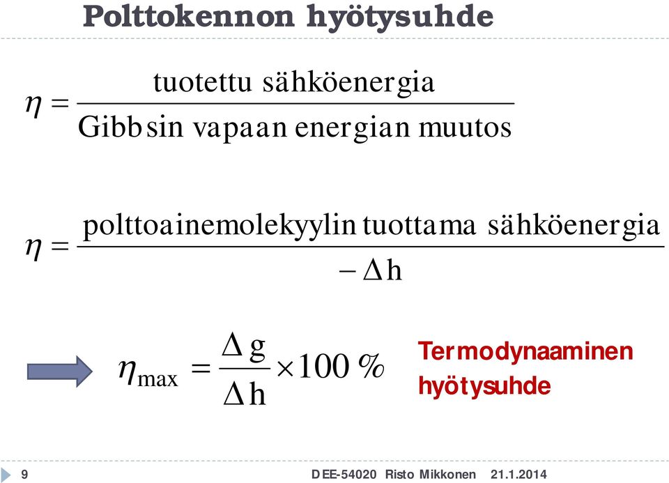 polttoainemolekyylin tuottama h sähköenergia g