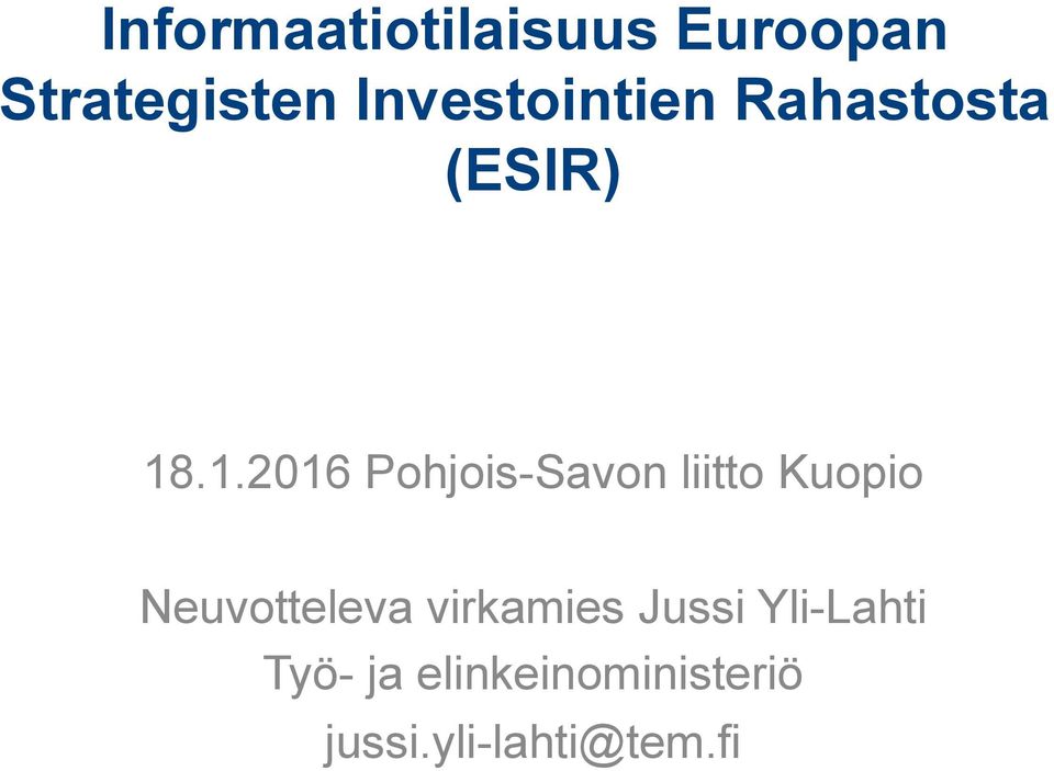 .1.2016 Pohjois-Savon liitto Kuopio Neuvotteleva