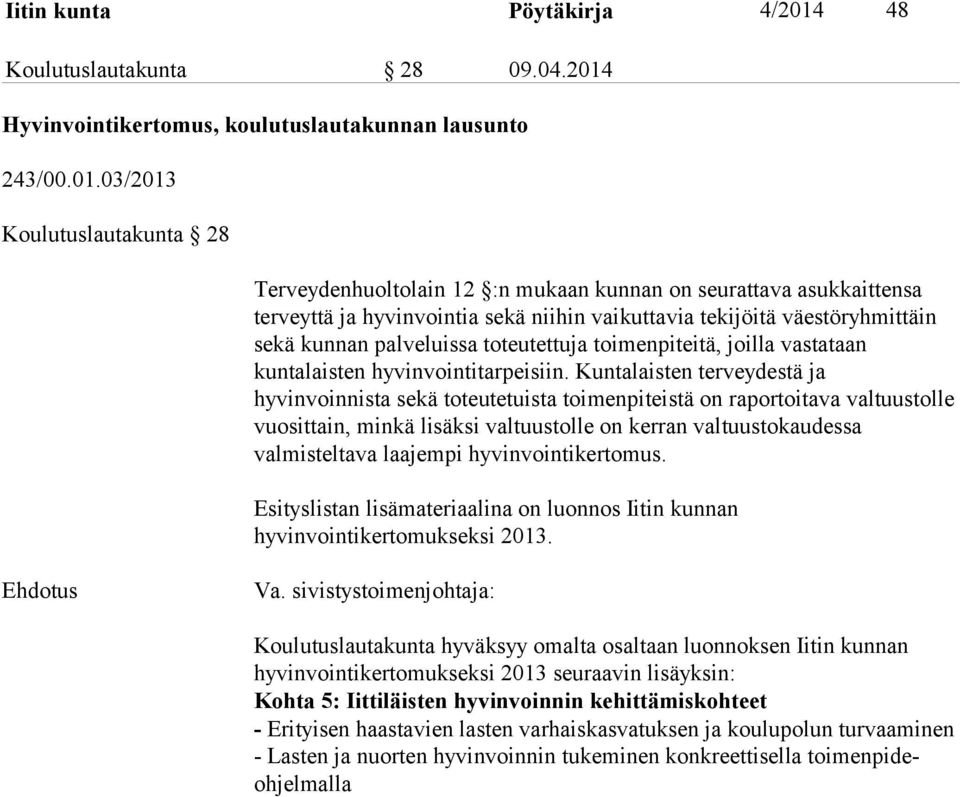 Hyvinvointikertomus, koulutuslautakunnan lausunto 243/00.01.