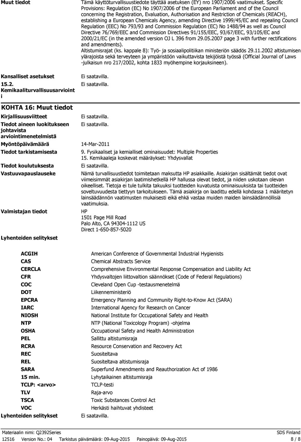 establishing a European Chemicals Agency, amending Directive 1999/45/EC and repealing Council Regulation (EEC) No 793/93 and Commission Regulation (EC) No 1488/94 as well as Council Directive