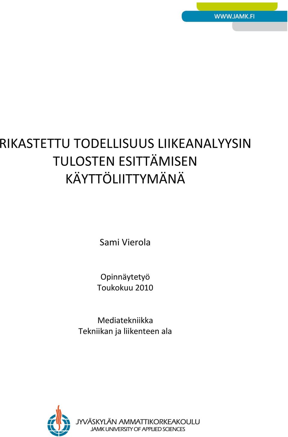 Sami Vierola Opinnäytetyö Toukokuu 2010