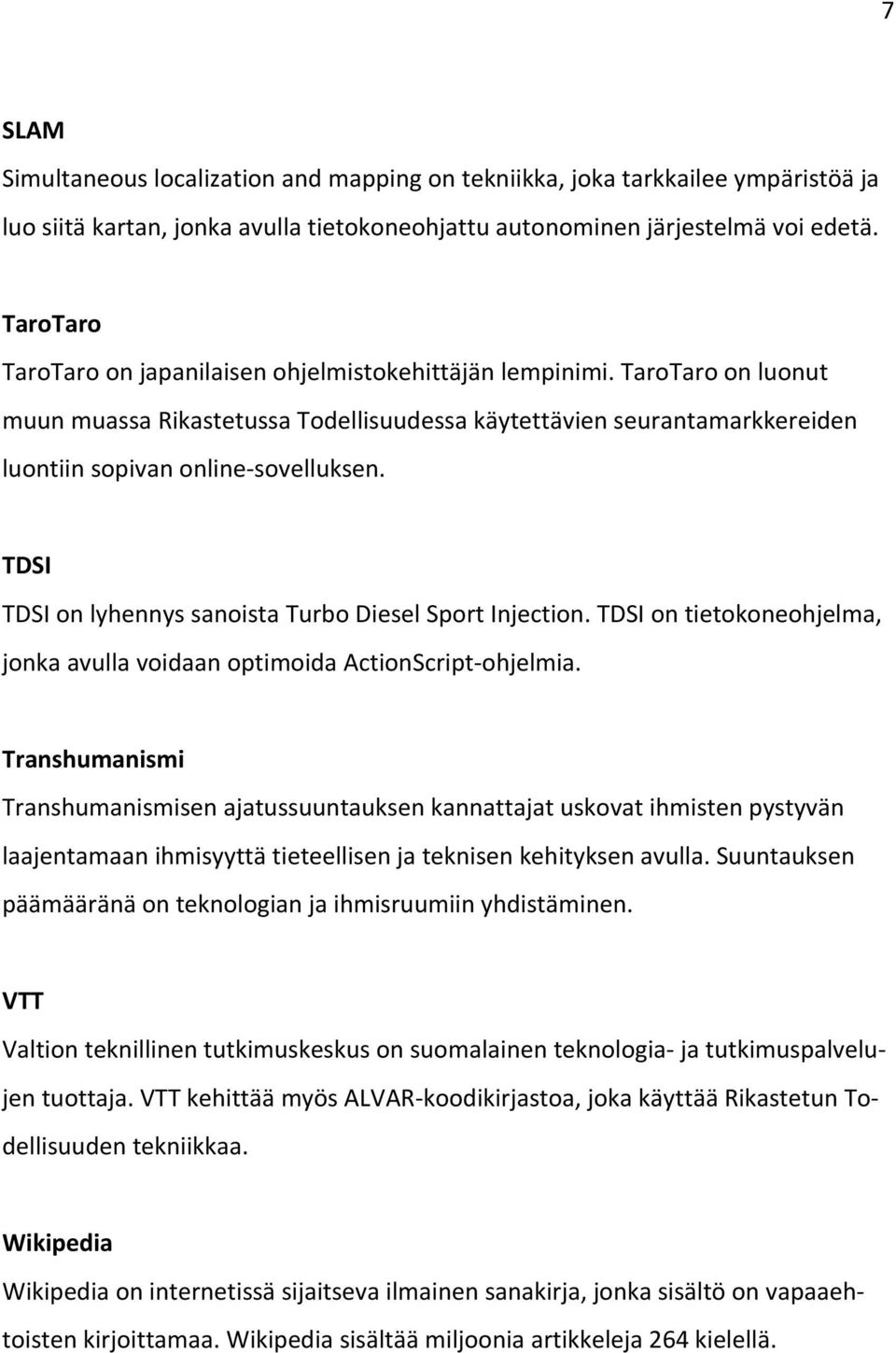 TDSI TDSI on lyhennys sanoista Turbo Diesel Sport Injection. TDSI on tietokoneohjelma, jonka avulla voidaan optimoida ActionScript ohjelmia.