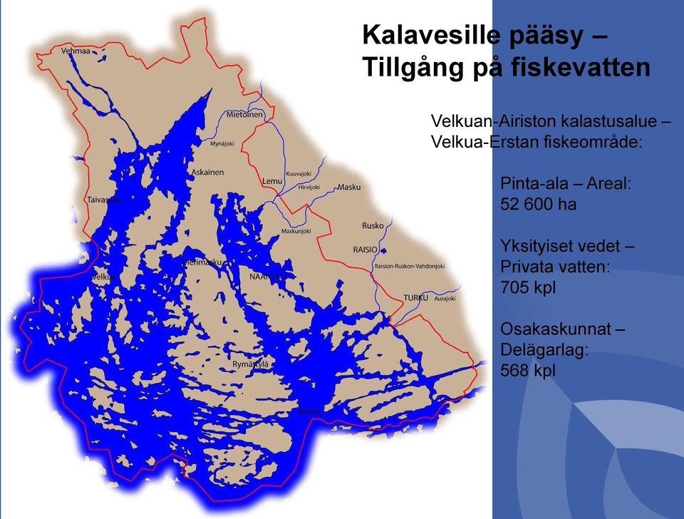 fiskeområde: Pinta-ala Areal: 52 600 ha