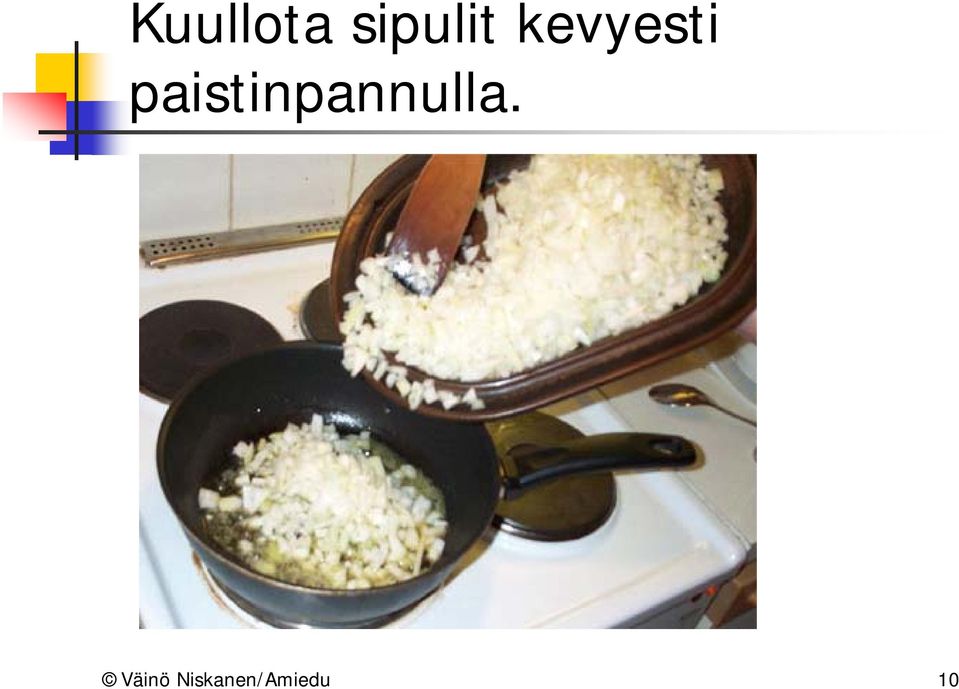 paistinpannulla.