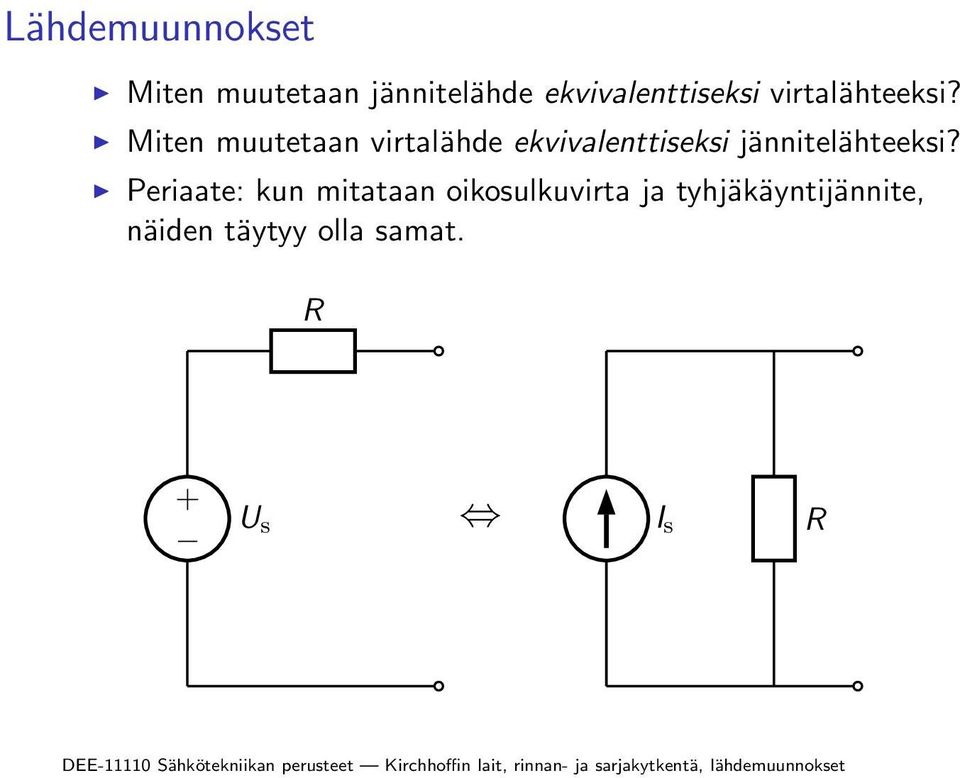 Miten muutetaan virtalähde ekvivalenttiseksi
