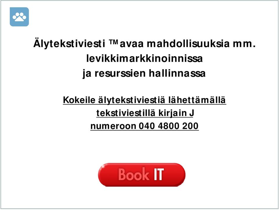 hallinnassa Kokeile älytekstiviestiä