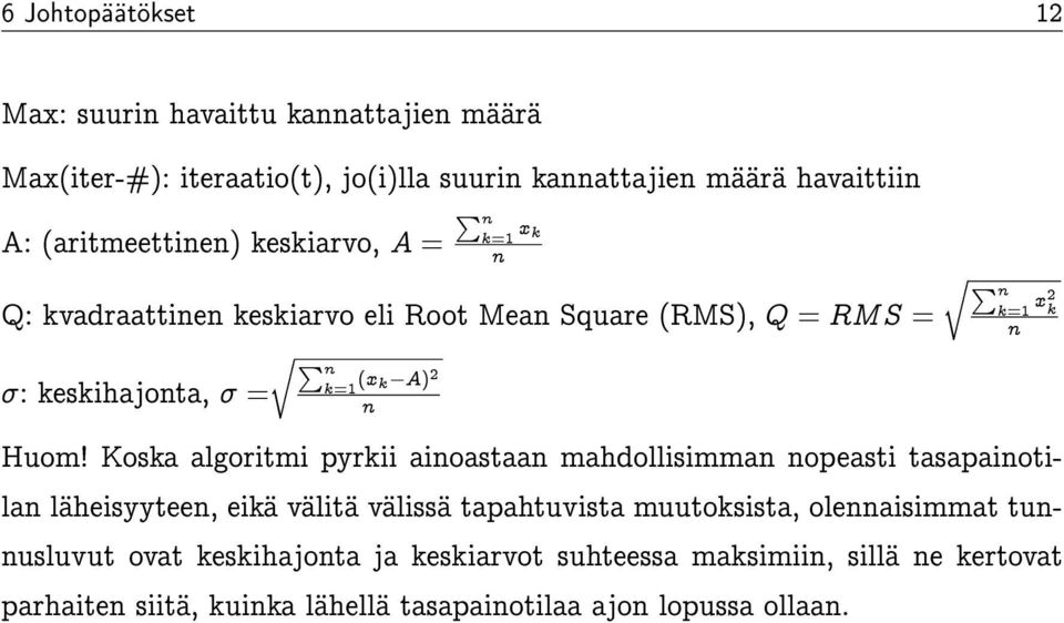 Pn k=1 x2 k Huom!