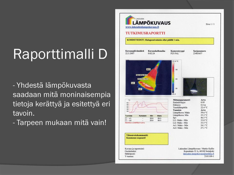 moninaisempia tietoja kerättyä ja