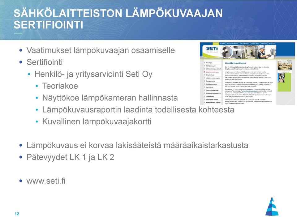 hallinnasta Lämpökuvausraportin laadinta todellisesta kohteesta Kuvallinen