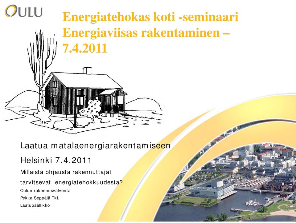 Millaista ohjausta rakennuttajat tarvitsevat