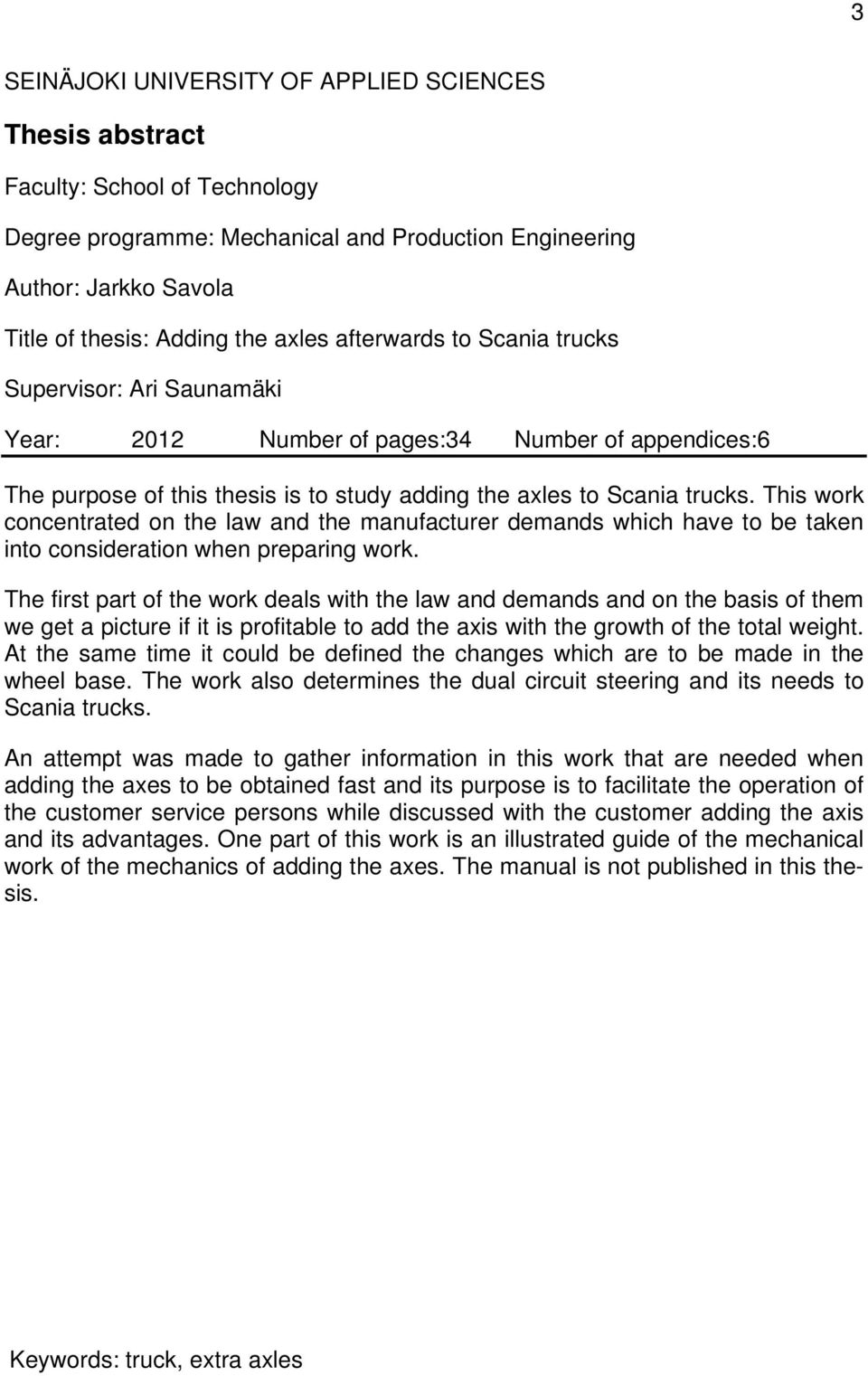 This work concentrated on the law and the manufacturer demands which have to be taken into consideration when preparing work.