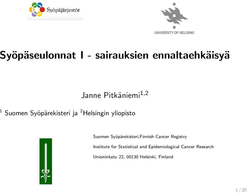 Syöpärekisteri,Finnish Cancer Registry Institute for Statistical