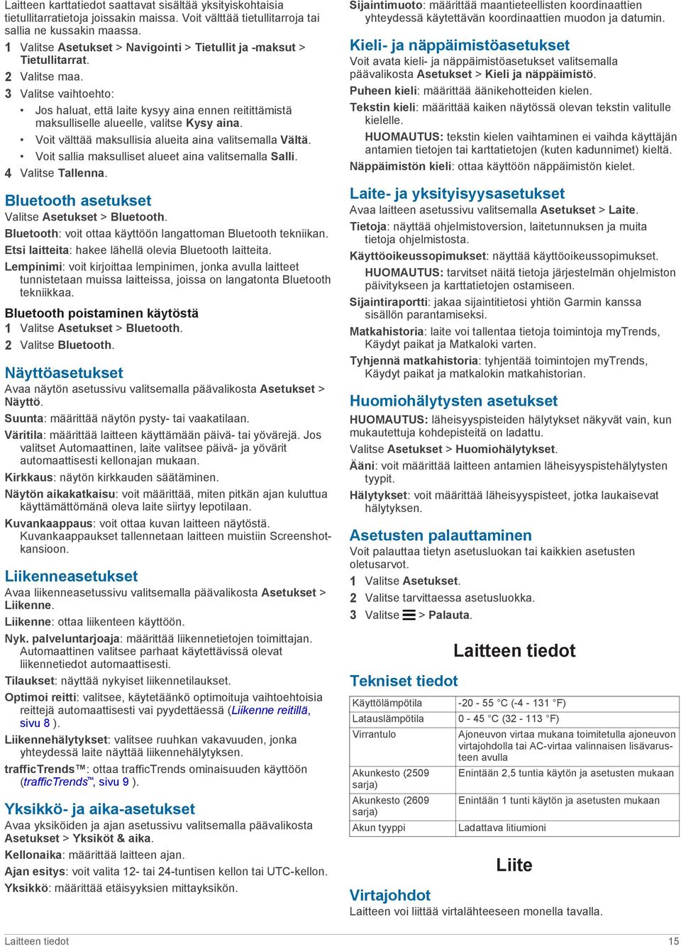 3 Valitse vaihtoehto: Jos haluat, että laite kysyy aina ennen reitittämistä maksulliselle alueelle, valitse Kysy aina. Voit välttää maksullisia alueita aina valitsemalla Vältä.