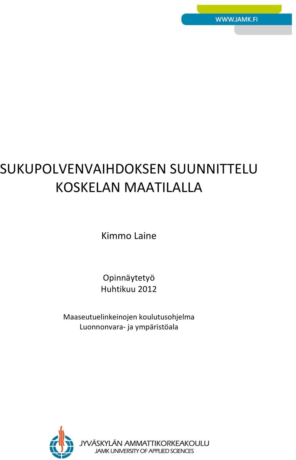 Opinnäytetyö Huhtikuu 2012