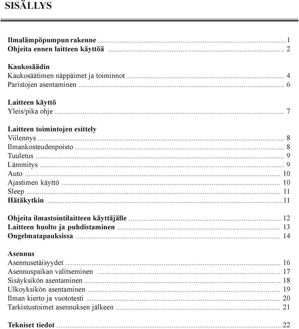 .. 6 COOL mode operation procedure 6 Laitteen käyttö Yleis/pika HEAT ohje mode.