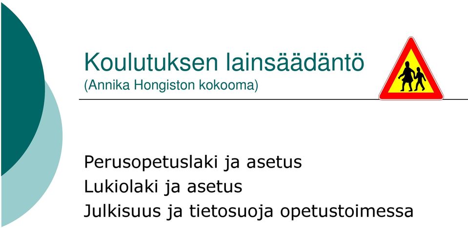 Perusopetuslaki ja asetus