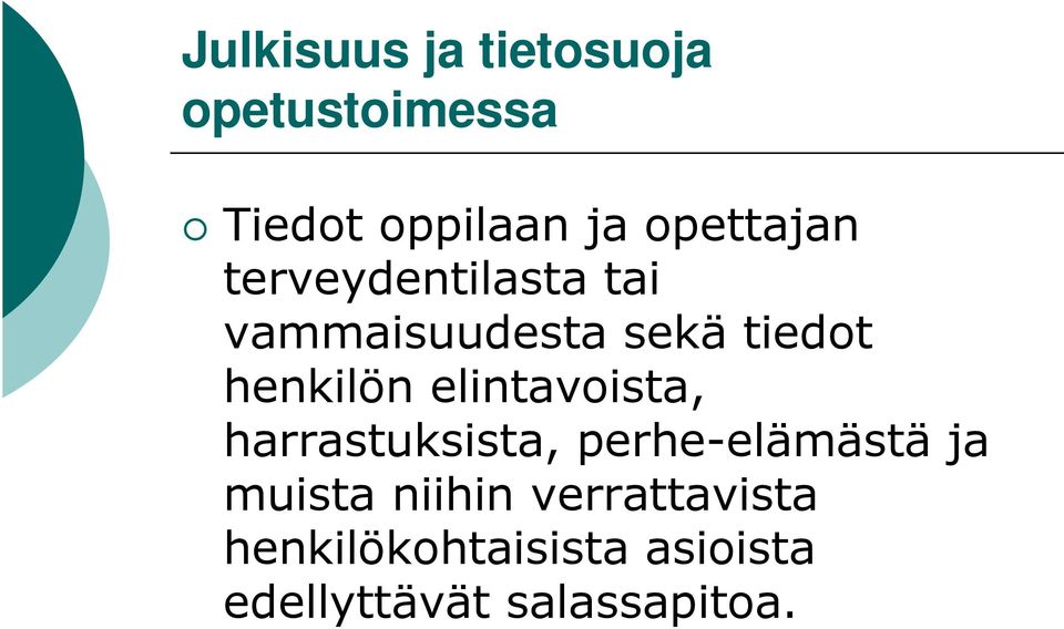 henkilön elintavoista, harrastuksista, perhe-elämästä ja muista
