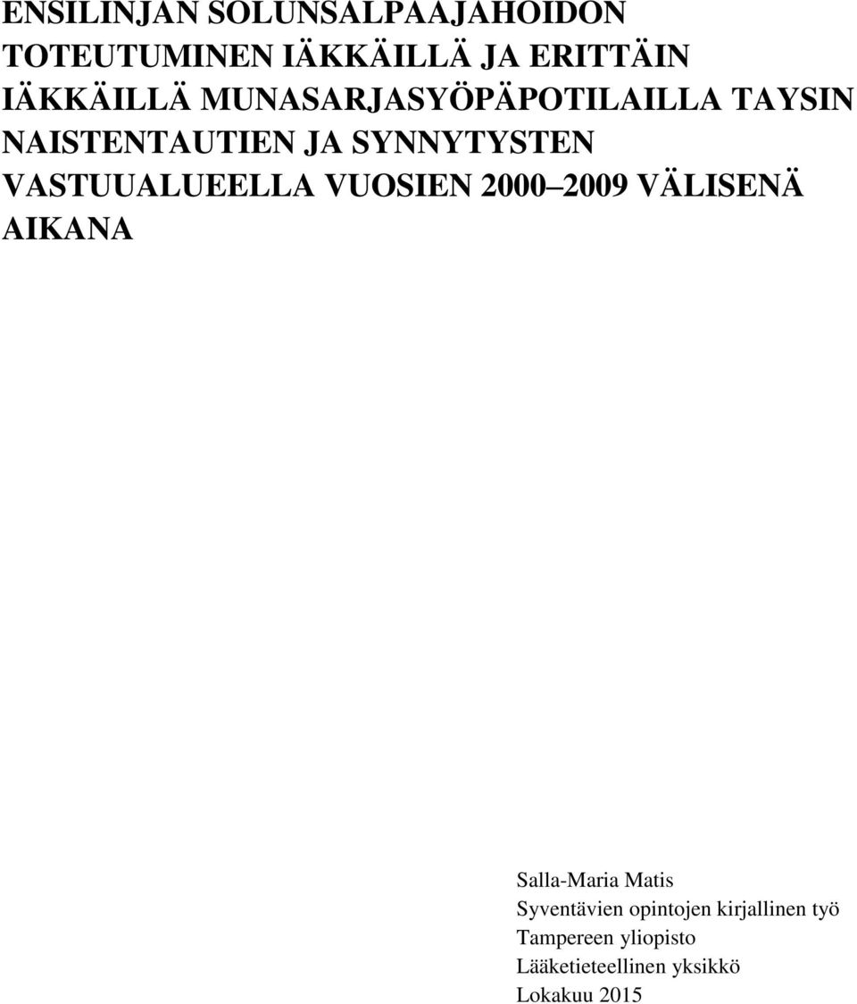 VASTUUALUEELLA VUOSIEN 2000 2009 VÄLISENÄ AIKANA Salla-Maria Matis