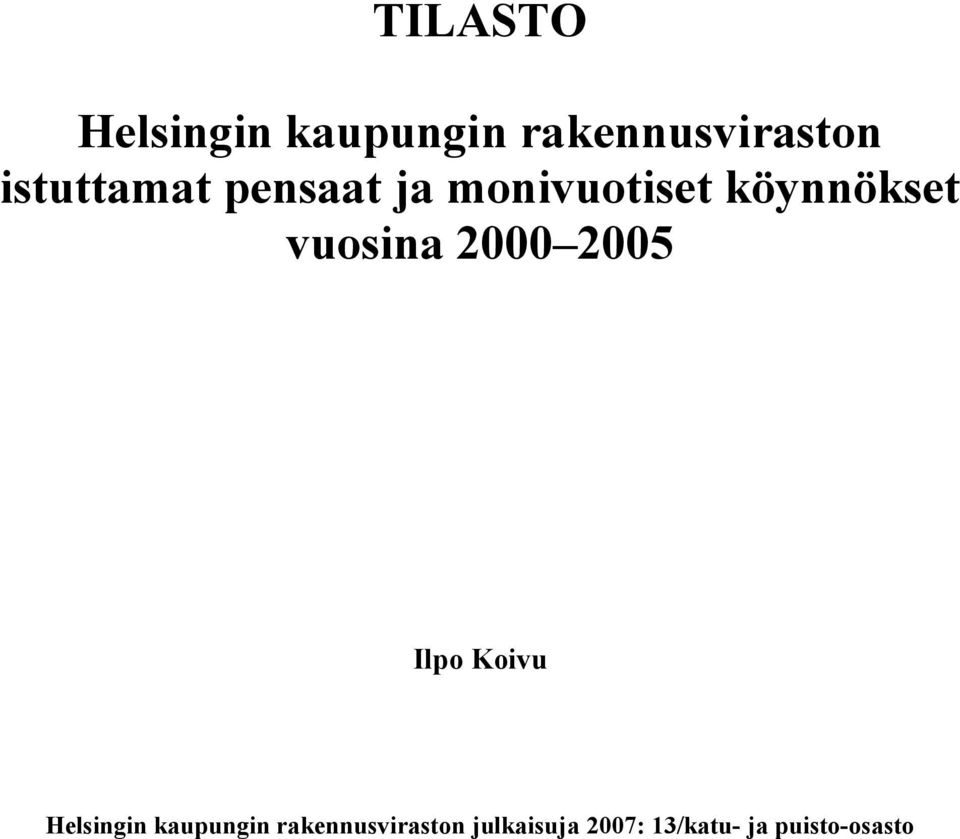 vuosina 2000 2005 Ilpo Koivu Helsingin kaupungin