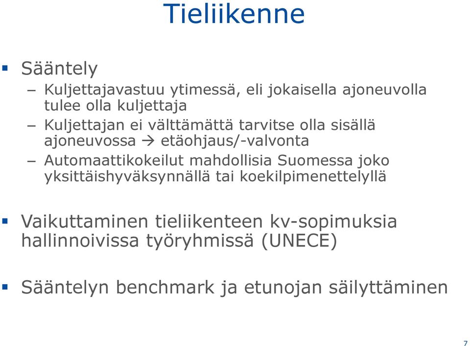 Automaattikokeilut mahdollisia Suomessa joko yksittäishyväksynnällä tai koekilpimenettelyllä