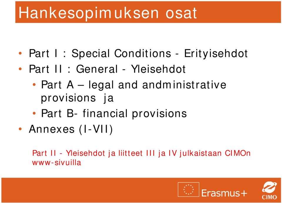 provisions ja Part B- financial provisions Annexes (I-VII) Part