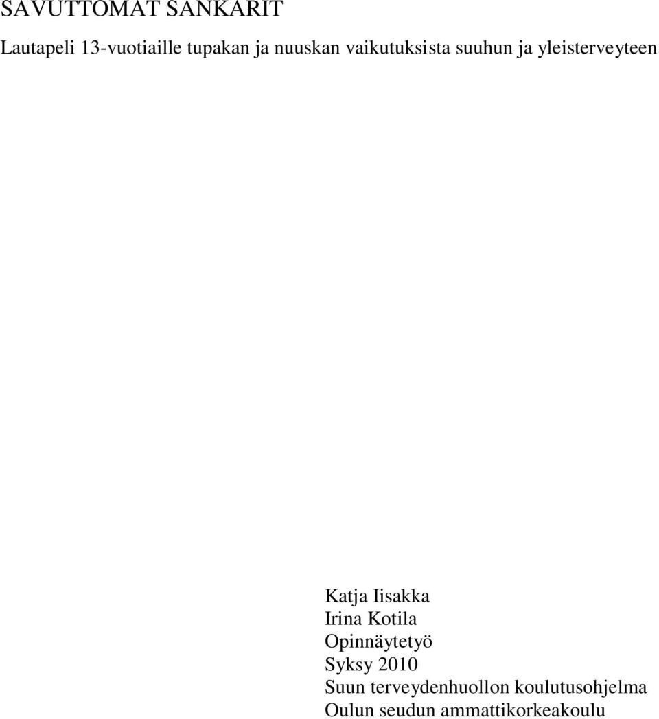 Iisakka Irina Kotila Opinnäytetyö Syksy 2010 Suun