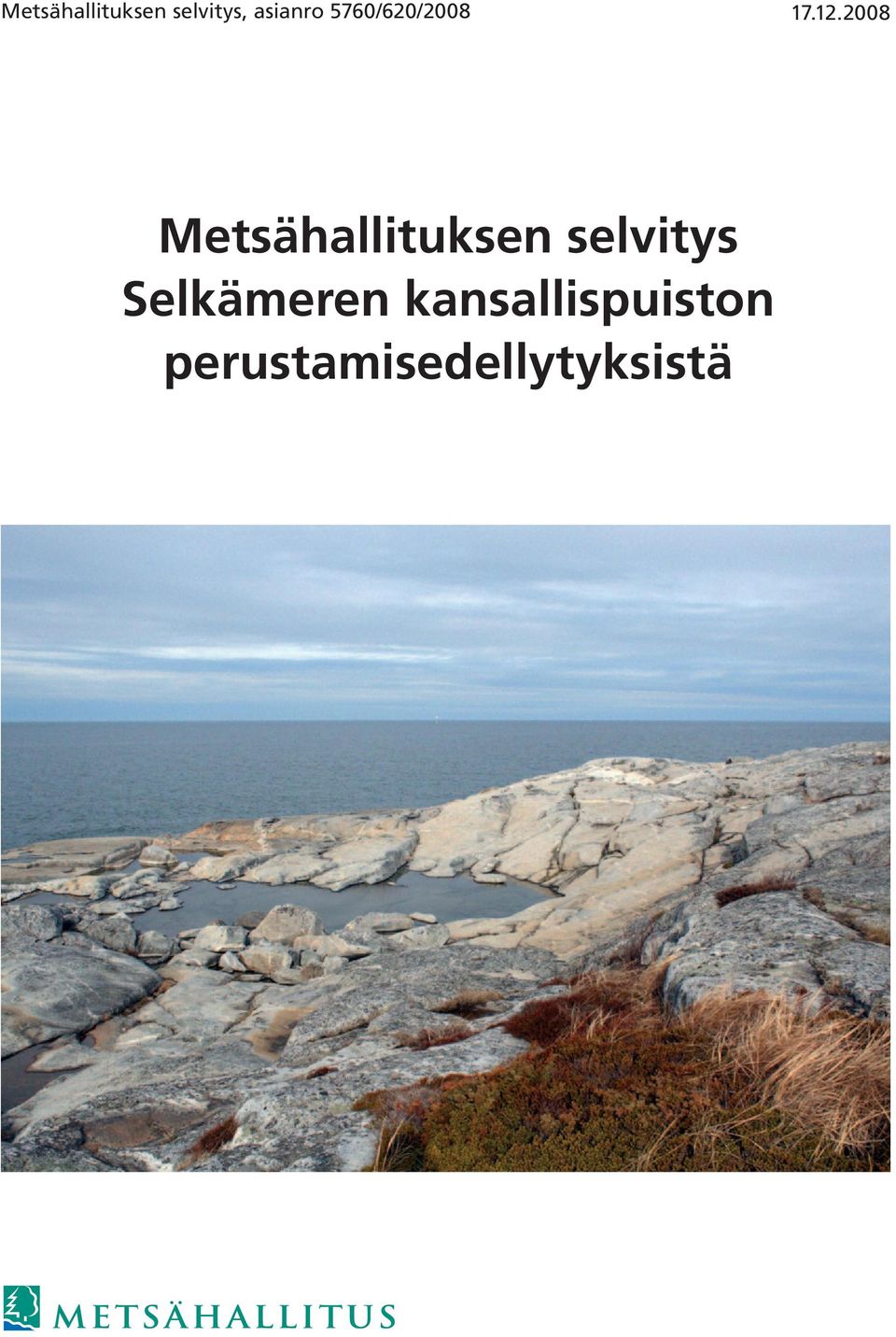 2008 Metsähallituksen selvitys