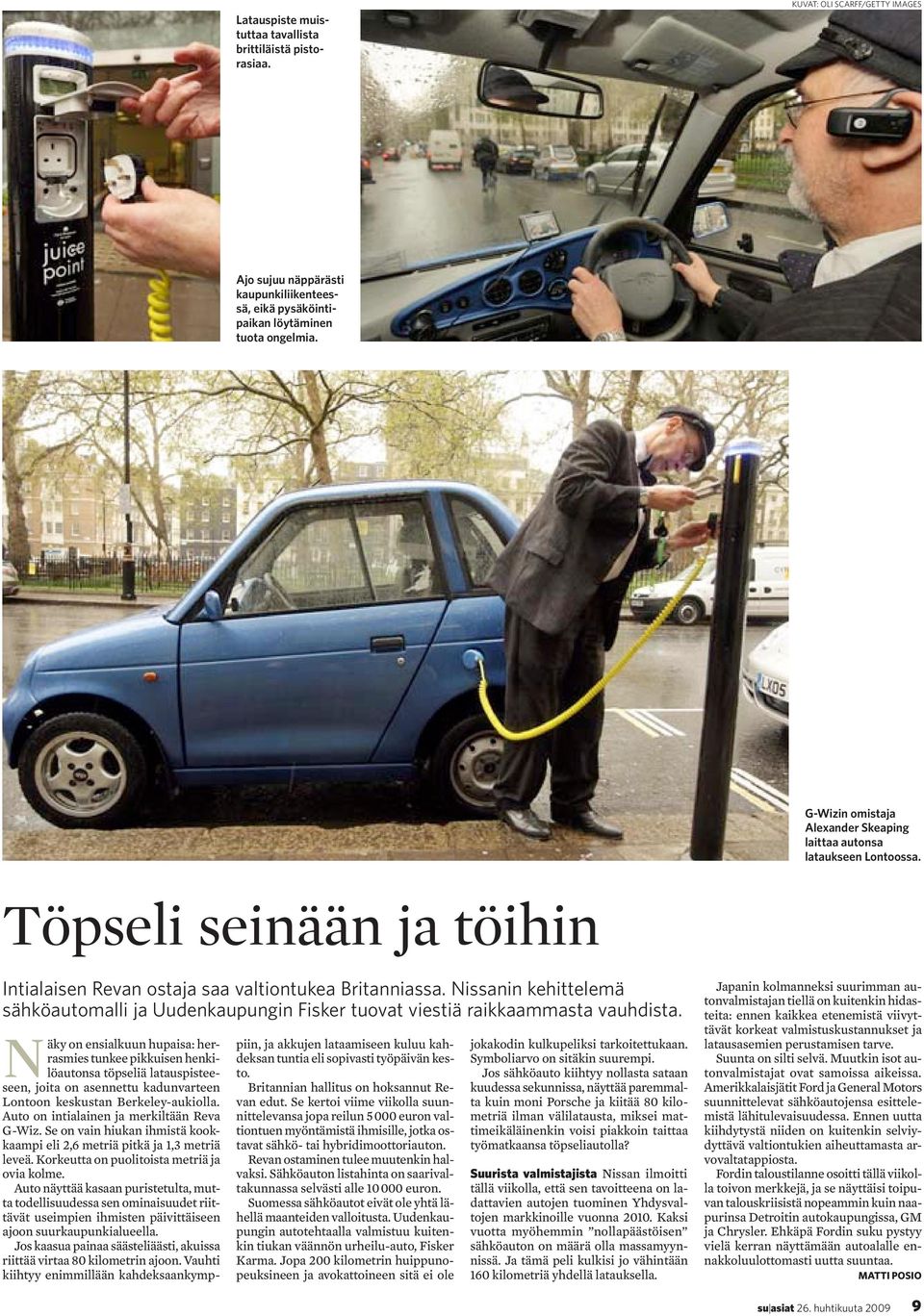 Nissanin kehittelemä sähköautomalli ja Uudenkaupungin Fisker tuovat viestiä raikkaammasta vauhdista.