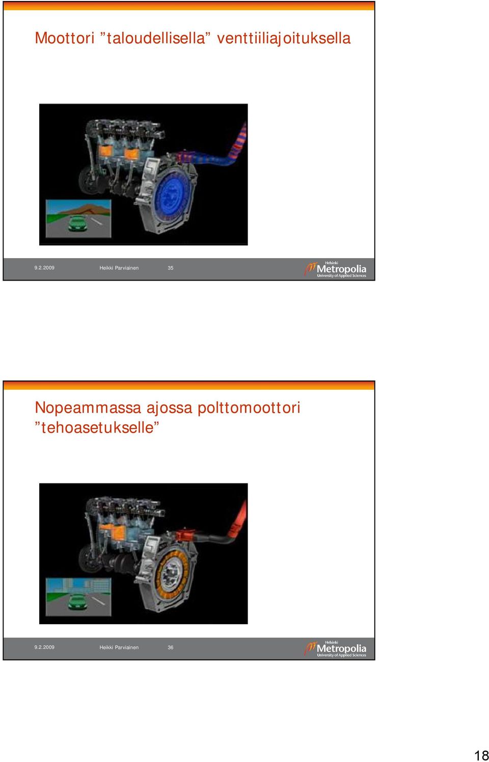 Parviainen 35 Nopeammassa ajossa