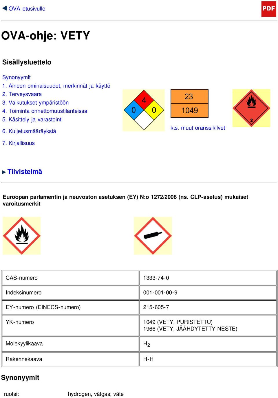 Kirjallisuus Tiivistelmä Euroopan parlamentin ja neuvoston asetuksen (EY) N:o 1272/2008 (ns.