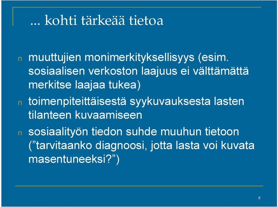 toimenpiteittäisestä syykuvauksesta lasten tilanteen kuvaamiseen