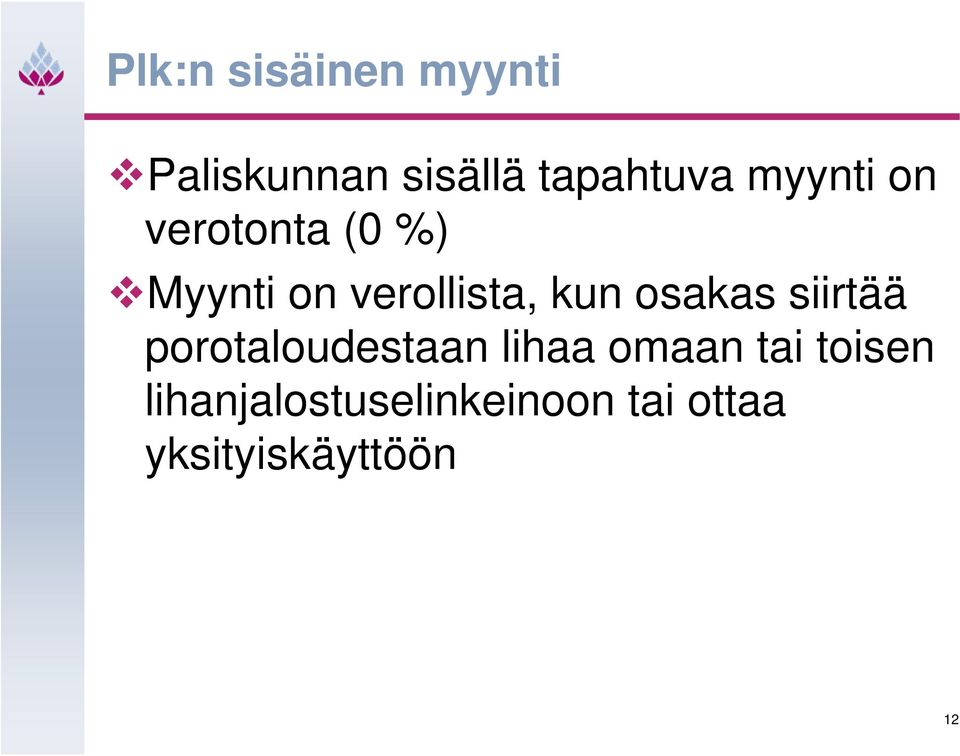 osakas siirtää porotaloudestaan lihaa omaan tai