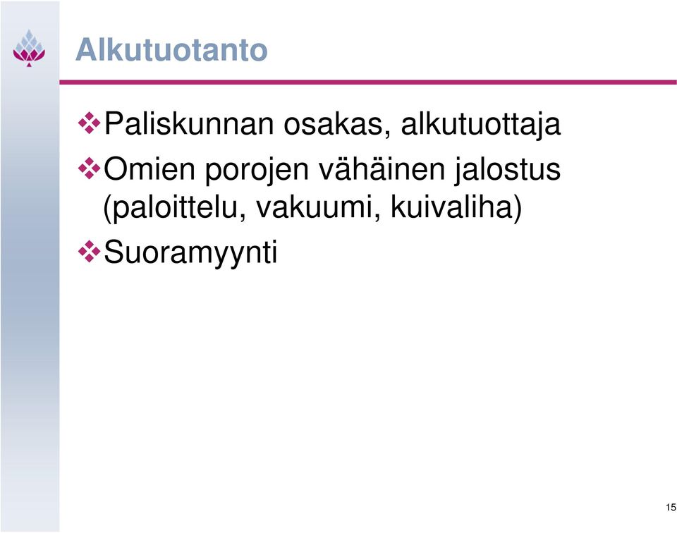 porojen vähäinen jalostus