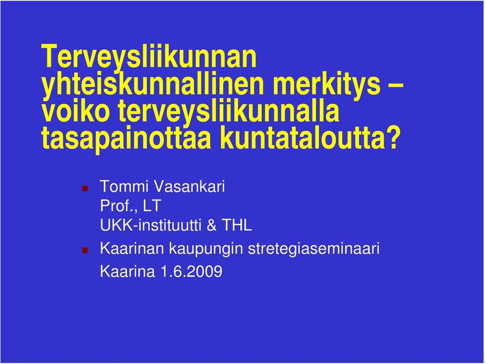 Tommi Vasankari Prof.