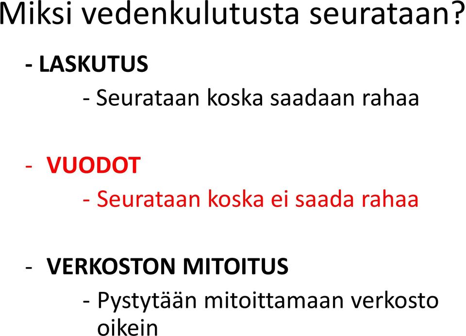 VUODOT Seurataan koska ei saada rahaa