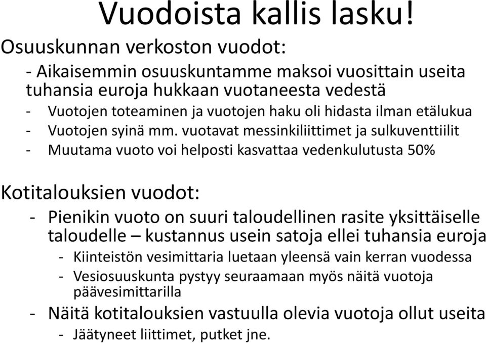 ilman etälukua Vuotojen syinä mm.