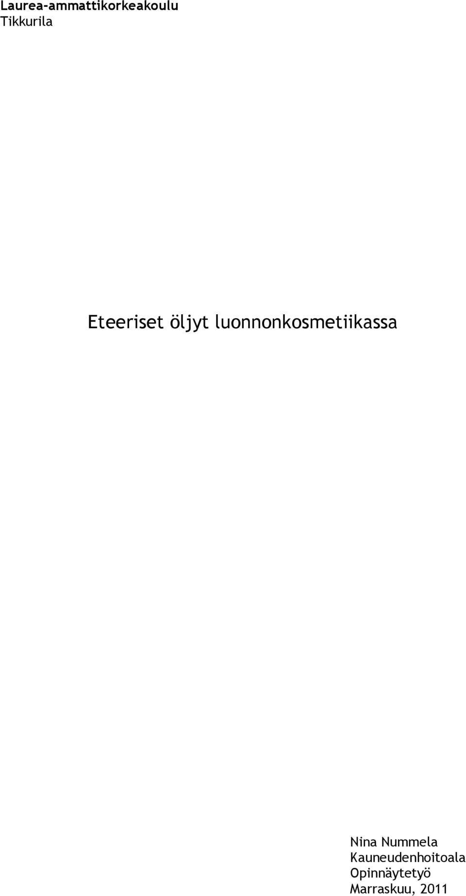 luonnonkosmetiikassa Nina